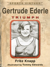 Gertrude Ederle (eBook): Triumph